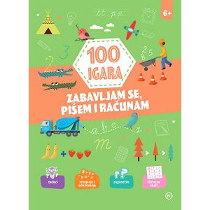 100 igara – zabavljam se, pišem i računam 6+ Grupa autora