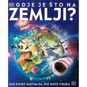 Gdje je što na Zemlji? Atlas životinja - grupa autora