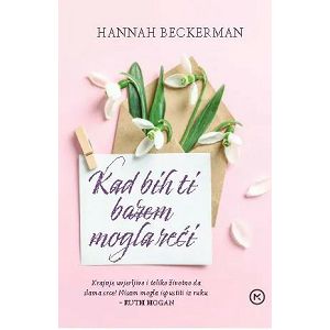 KAD BIH TI BAREM MOGLA REĆI Hannah Beckerman