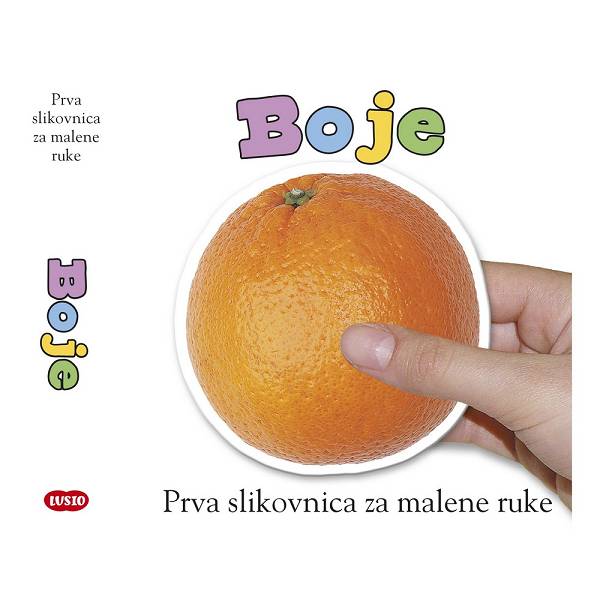 Prva slikovnica za malene ruke: Boje